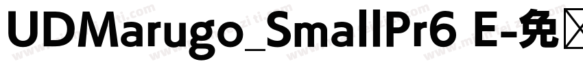 UDMarugo_SmallPr6 E字体转换